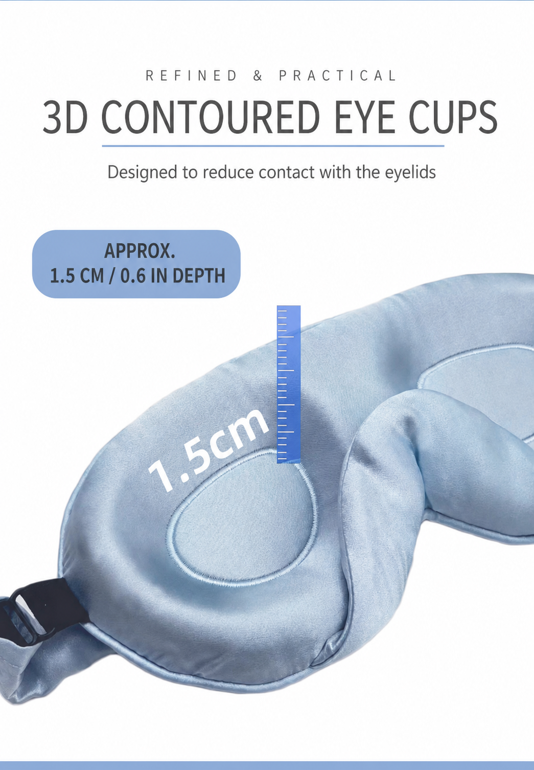 3D contoured eye cups with approximately 1.5 cm depth